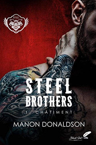 Steel Brothers : Tome 1, Châtiment Steel Brothers : Tome 1, Châtiment