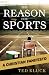 The Reason For Sports: A Christian Fanifesto