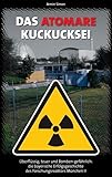  Das atomare Kuckucksei