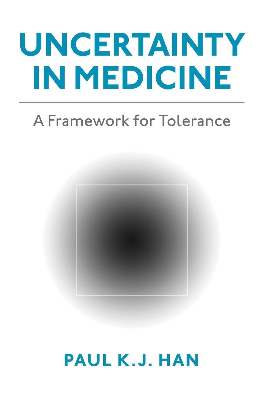 Uncertainty in Medicine: A Framework for Tolerance