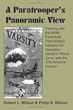 A Paratrooper's Panoramic View: Training with the 464th Parachute Field Artillery Battalion for Operation Varsity's 'Rhine Jump' with the 17th Airborne Division