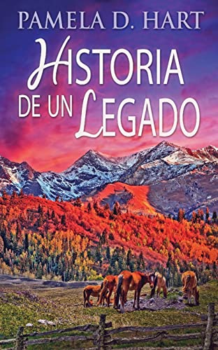 Historia de un Legado (Spanish Edition)