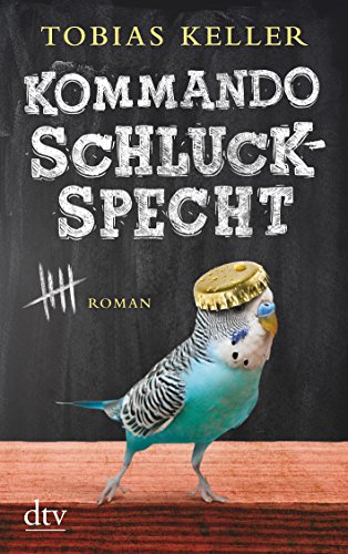 Preisvergleich Produktbild Kommando Schluckspecht: Roman