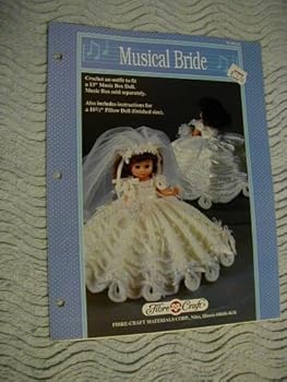 Musical Bride: Crochet an Outfit to Fit Either a 13" Music Box Doll or a 10 1/2" Pillow Doll. (Fibre-Craft, FCM1232)