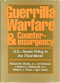 Guerrilla Warfare and Counterinsurgency: U.S.-Soviet Policy in the Third World