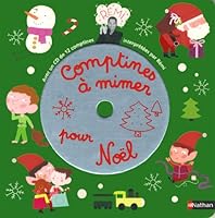 Comptines à mimer pour Noël: Avec un CD de 12 comptines interprétées par Rémi 2092542907 Book Cover