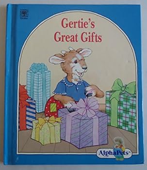 Unknown Binding Gertie's Great Gifts (Alpha Pets) Book