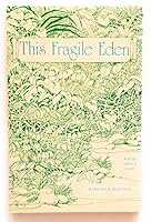 This Fragile Eden 0916630110 Book Cover