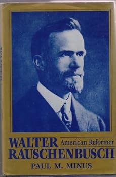 Hardcover Walter Rauschenbusch: American Reformer Book