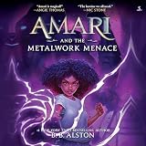Amari and the Metalwork Menace