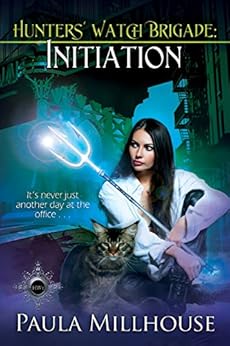 Hunters' Watch Brigade: Initiation by [Paula Millhouse]