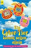  Ein Cyber-Tier kommt selten allein