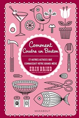 Comment coudre un bouton et autres petites chos... [French] 2501074882 Book Cover