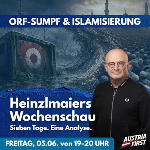 Heinzlmaiers Generalabrechnung mit ORF-Sumpf, Globalisten-Clowns und dem Islamisierungs-Wahn