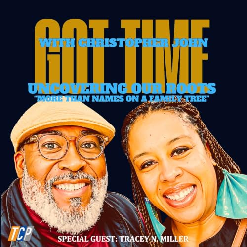 Uncovering Our Roots &ldquo;More Than Names on a Family Tree&rdquo; ft. Tracey N. Miller