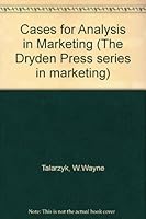 Cases for analysis in marketing (Dryden Press publications in marketing) 0030707676 Book Cover