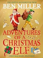 Adventures of a Christmas Elf 1398515841 Book Cover