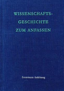 Hardcover Wissenschaftsgeschichte Zum Anfassen: Von Frommann Bis Holzboog [German] Book