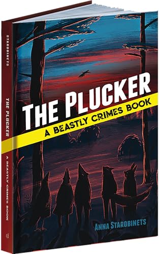 The Plucker: A Beastly Crimes Book (#4) (Beastly Crimes, 4)
