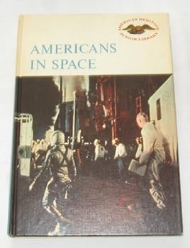 Hardcover Americans in Space (American Heritage Junior Library) Book