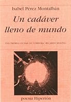 Un Cadaver Lleno de Mundo 8475179592 Book Cover