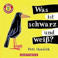 Was ist schwarz und weiß? ( Ab 1 J.). 3219109829 Book Cover