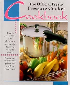 Hardcover The Official Presto Pressure Cooker Cookbook Book