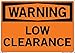 Vestil SI-W-56-E-LB-011 Sign-Warning56 20.5X14.5 Label/Decal.011, Low Clearance