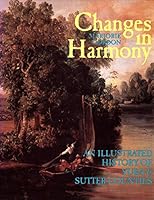 Changes in harmony: An illustrated history of Yuba and Sutter counties 0897812328 Book Cover