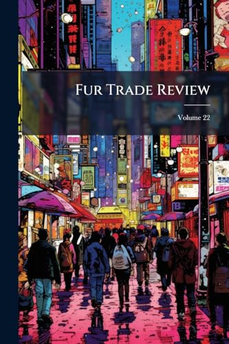Fur Trade Review; Volume 22