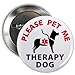 PLEASE PET ME THERAPY DOG Alert 2.25 Pinback Button Badge