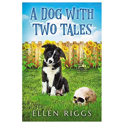 A Dog with Two Tales (A Bought-the-Farm Cozy Mystery Book 0) (Bought-the-Farm Mystery)