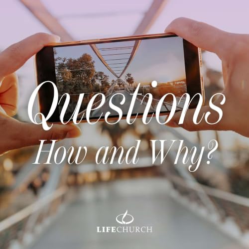 Pastor Robert Maasbach - Questions: How & Why? (Part 5)