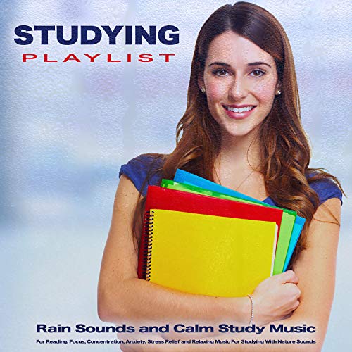 Image showcasing Amazon.com: Studying Playlist: Rain Sounds and Calm Study Music For ...
