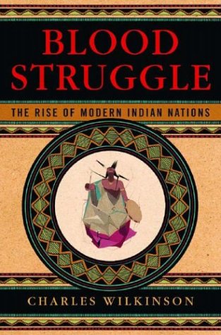 Blood Struggle: The Rise Of Modern Indian Nations