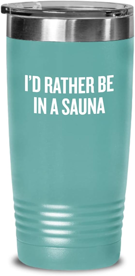Funny Sauna Gift - Sauna Tumbler - Sauna Lover Present - For Fans Of Sauna - Rather Be In a Sauna