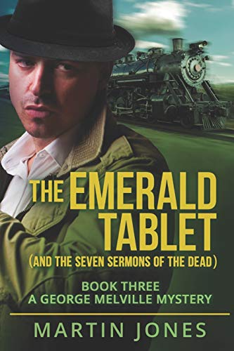 The Emerald tablet: (and the Seven Sermons of the Dead) (A George Melville Mystery)