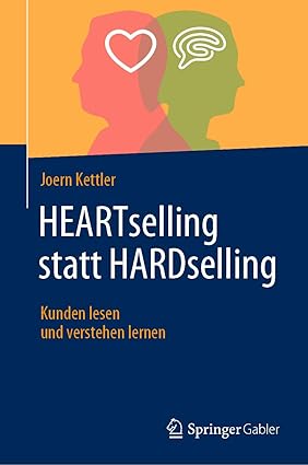 HEARTselling statt HARDselling: Kunden lesen und verstehen leen (German Edition)-Wow! eBook
