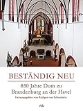 dom brandenburg veranstaltungen  Beständig neu: 850 Jahre Dom zu Brandenburg an der Havel