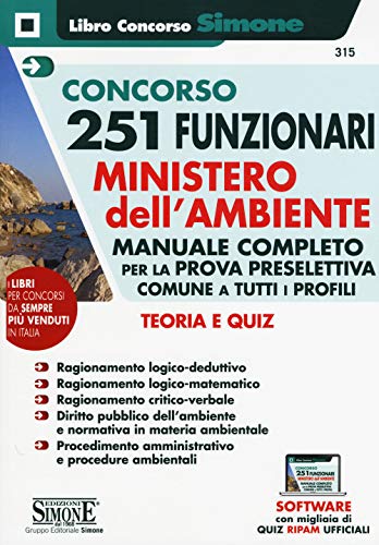 9788891421982 Concorso 251 Funzionari Ministero dell'Ambiente - Manuale Completo per la prova preselettiva comune a tutti i profili - Teoria e quiz