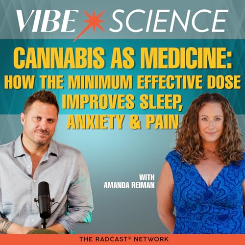 『Cannabis as Medicine: How the Minimum Effective Dose Improves Sleep, Anxiety & Pain | Amanda Reiman』のカバーアート