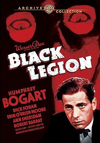 Black Legion by Humphrey Bogart
