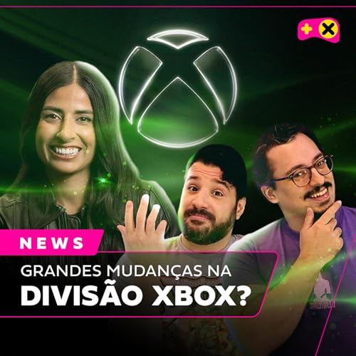Xbox faz reestrutura&ccedil;&atilde;o, destaques do ID@Xbox e The Blood of Dawnwalker revelado | XdC News 118