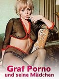  Graf Porno und seine Mädchen