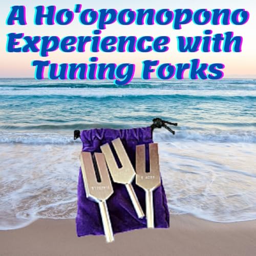 A Ho'oponopono Meditation with Tuning Forks over 2 hours