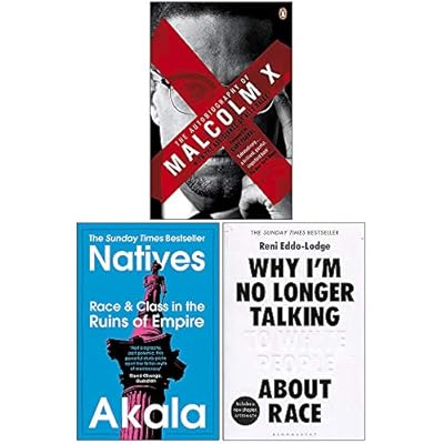 Autobiography of Malcolm X, Natives, Why Im No Longer Talking To White People About Race 3 Books Collection Set