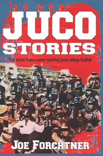  Juco Stories: True stories from a career coaching junior college football