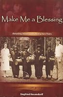 Make Me a Blessing: Amazing Adventures Along Inca Trails 061521598X Book Cover