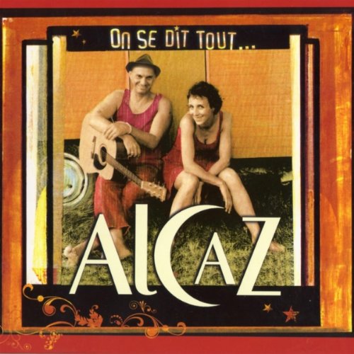 On Se Dit Tout... [Audio CD] Alcaz
