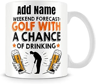 Golf Mug Personalised Gift - Weekend Forecast: Golf with A Chance of Drinking